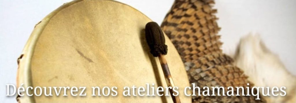 Découvrez nos ateliers chamaniques