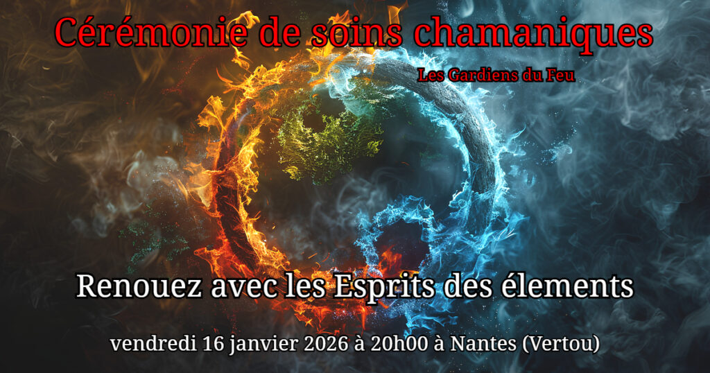Viens participer à notre cérémonie avec les Esprits des éléments