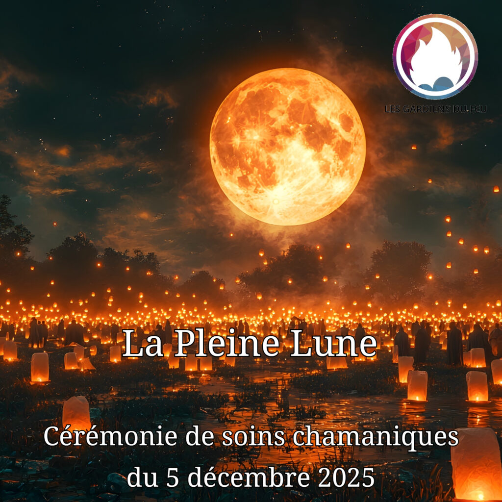 Ecoutez notre podcast de notre cérémonie chamanique spéciale Pleine Lune
