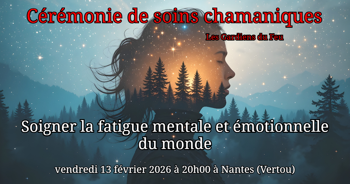 Venez participer à notre cérémonie de soins chamaniques