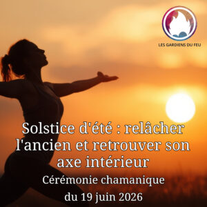 Ecoutez notre podcast : Solstice d'été, relâcher l'ancien et retrouver son axe intérieur